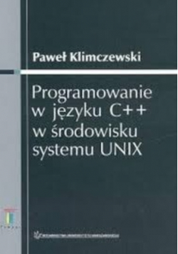 Programowanie w języku C  +  +  w środowisku systemu UNIX