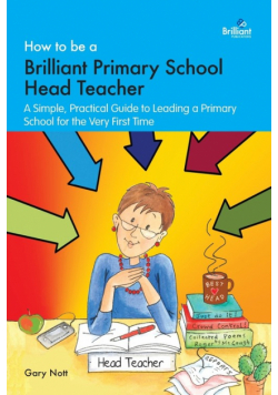 How to be a Brilliant Primary School Head Teacher