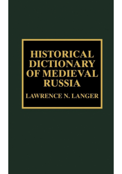 Historical Dictionary of Medieval Russia
