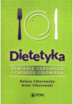 Dietetyka. Żywienie zdrowego i chorego człowieka