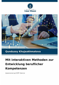 Mit interaktiven Methoden zur Entwicklung beruflicher Kompetenzen