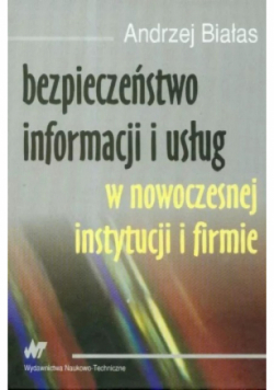 Bezpieczeństwo informacji i usług w nowoczesnej instytucji i firmie