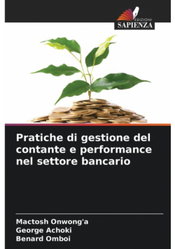 Pratiche di gestione del contante e performance nel settore bancario