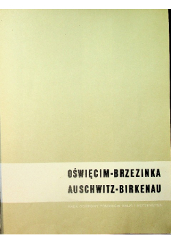 Oświęcim  Brzezinka Auschwitz  Birkenau