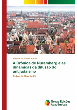 A Crônica de Nuremberg e as dinâmicas da difusão do antijudaísmo
