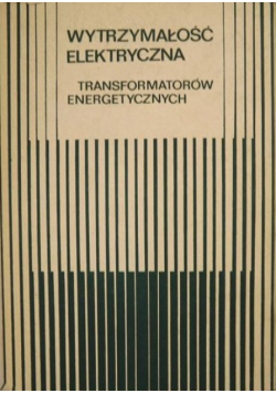 Wytrzymałość elektryczna transformatorów energetycznych