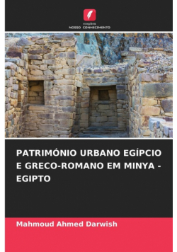 Património Urbano Egípcio E Greco-Romano Em Minya - Egipto