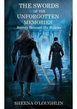 The Swords of the Unforgotten Memories