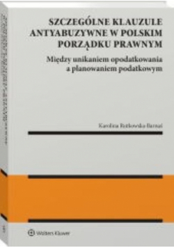 Szczególne klauzule antyabuzywne w polskim porządku prawnym