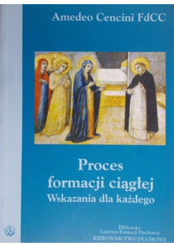 Proces formacji ciągłej Wskazania dla każdego