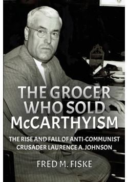 The Grocer Who Sold McCarthyism