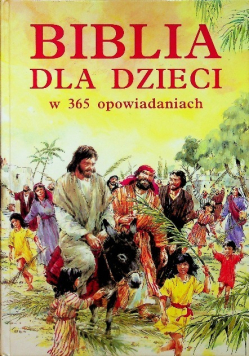 Biblia dla dzieci w 365 opowiadaniach