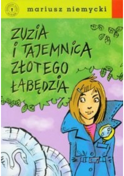 Zuzia i tajemnica Złotego Łabędzia
