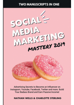 Social Media Marketing Mastery 2019