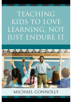 Teaching Kids to Love Learning, Not Just Endure It
