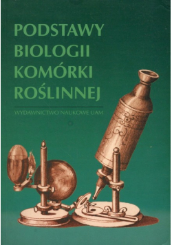 Podstawy Biologii Komórki Roślinnej