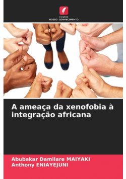A ameaça da xenofobia à integração africana