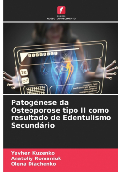 Patogénese da Osteoporose tipo II como resultado de Edentulismo Secundário