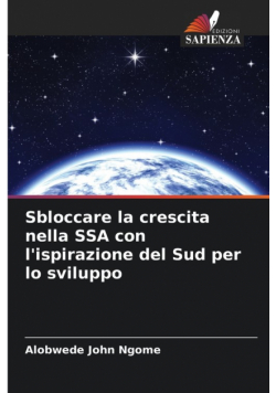 Sbloccare la crescita nella SSA con l'ispirazione del Sud per lo sviluppo