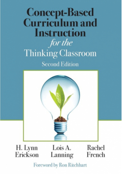 Concept-Based Curriculum and Instruction for the Thinking Classroom