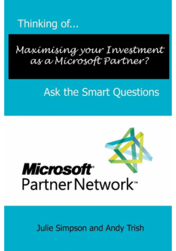 Thinking of...Maximising your Investment as a Microsoft Partner? Ask the Smart Questions