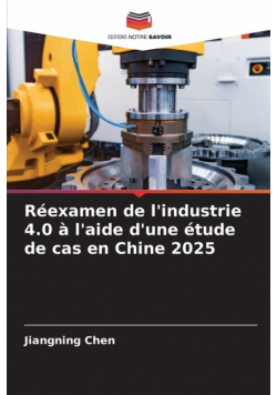Réexamen de l'industrie 4.0 à l'aide d'une étude de cas en Chine 2025