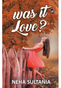 Was it Love?