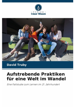 Aufstrebende Praktiken für eine Welt im Wandel