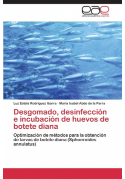 Desgomado, desinfección e incubación de huevos de botete diana