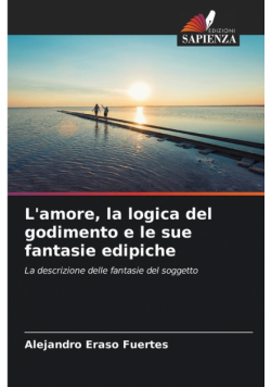 L'amore, la logica del godimento e le sue fantasie edipiche