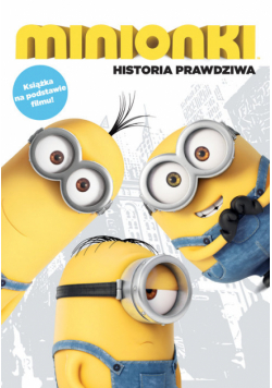 Minionki Historia prawdziwa