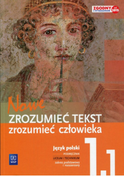 Nowe Zrozumieć tekst zrozumieć człowieka 1 Podręcznik Część 1 Zakres podstawowy i rozszerzony, WSiP
