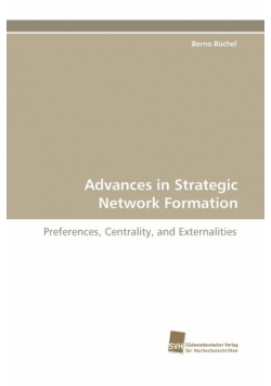 Advances in Strategic Network Formation