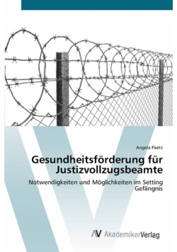 Gesundheitsförderung für Justizvollzugsbeamte