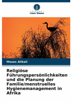 Religiöse Führungspersönlichkeiten und die Planung der Familie/menstruelles Hygienemanagement in Afrika