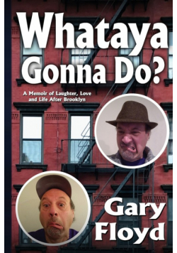 Whataya Gonna Do?