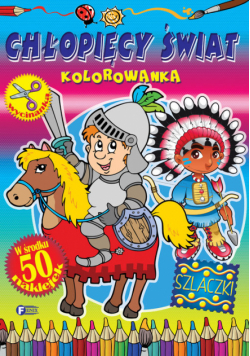 Chłopięcy świat Kolorowanka
