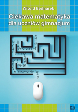 Ciekawa matematyka dla uczniów gimnazjum