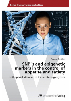 SNP`s and epigenetic markers in the control of appetite and satiety