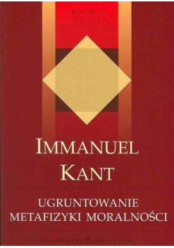 Ugruntowanie metafizyki moralności