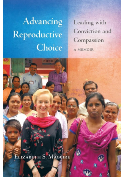 Advancing Reproductive Choice