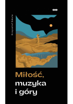 Miłość, muzyka i góry