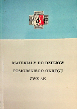 Materiały do dziejów Pomorskiego Okręgu ZWZ-AK SPK