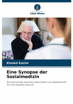 Eine Synopse der Sozialmedizin