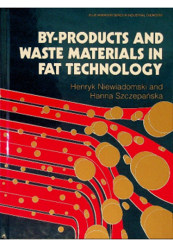 By - Products and Waste Materials in Fat Technology