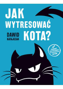 Jak wytresować kota