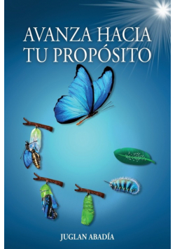 Avanza Hacia Tu Propósito