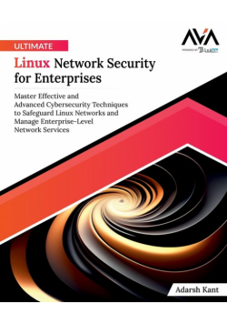 Ultimate Linux Network Security for Enterprises