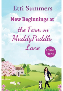 New Beginnings at the Farm on Muddypuddle Lane
