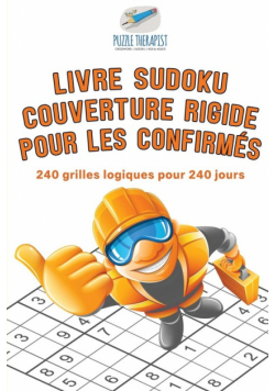 Livre Sudoku couverture rigide pour les confirmés | 240 grilles logiques pour 240 jours